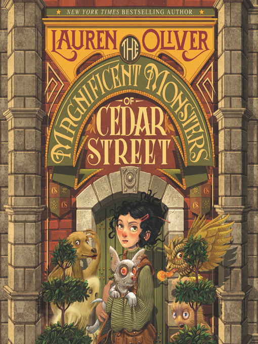 Title details for The Magnificent Monsters of Cedar Street by Lauren Oliver - Wait list